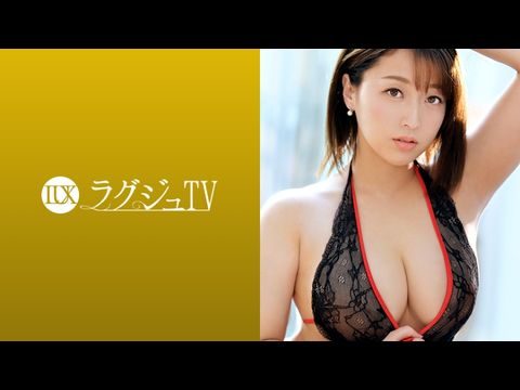 259LUXU-1089 ラグジュTV 1084 圧倒的な巨乳！魔性的なグラマラスボディの元CA人妻！快楽に貪欲になった淫美なカラダが巨根を求め、自ら腰振りイキ乱れる！